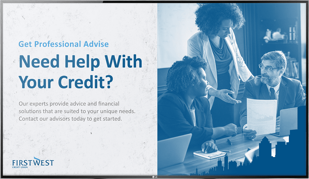 Banking digital signage promoting credit advising